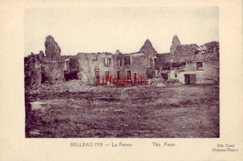WWI BELLEAU 1918 - LA FERME. FRANCE