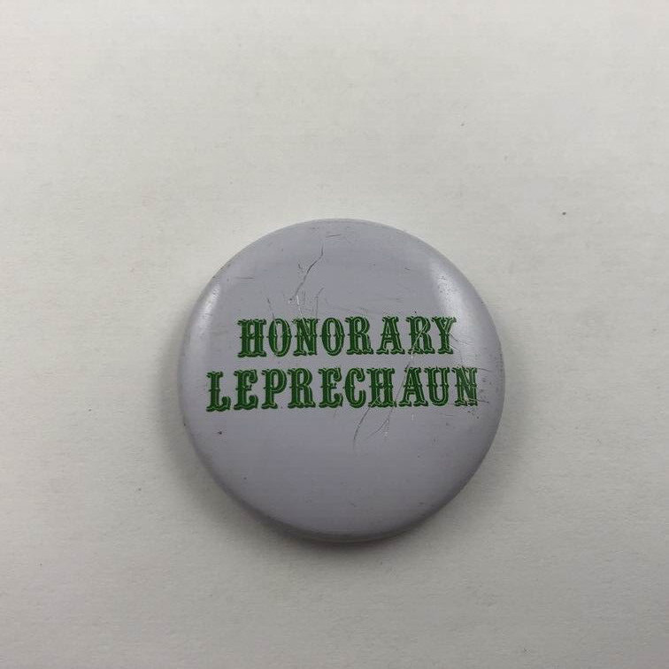 HONORARY LEPRECHAUN, ST. Patricks Day ~ Vintage Button Pinback