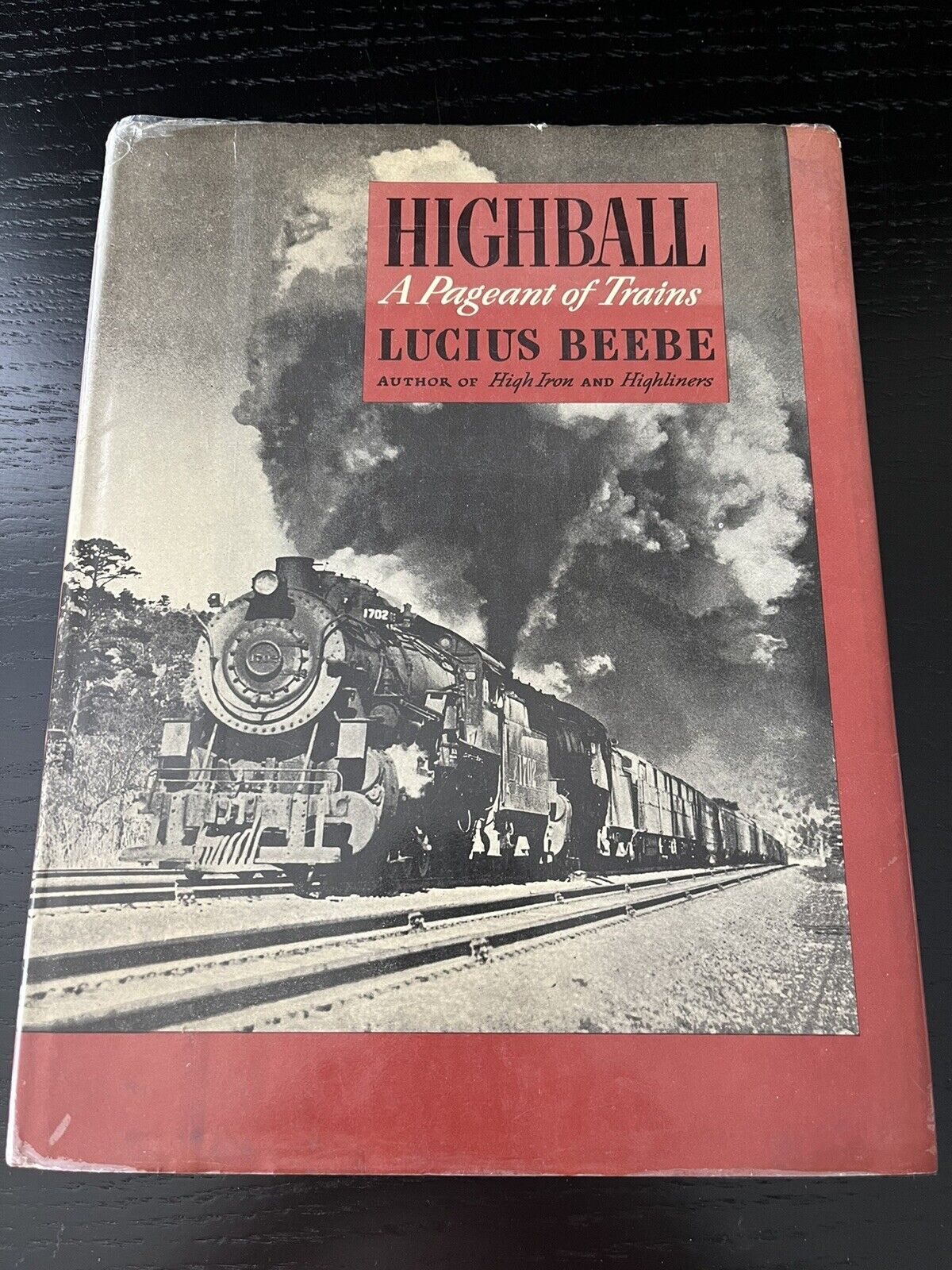 Highball A Pageant of Trains Book by Beebe Railroad 190 Photographs Vintage 1945