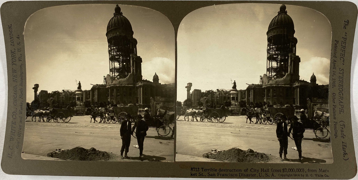 White, Stereo, USA, San Francisco disaster, destruction of city hall from Market