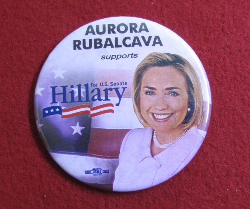 2000 Aurora Rubalcava supports Hillary Clinton for U.S. Senate 3\' Pinback Button