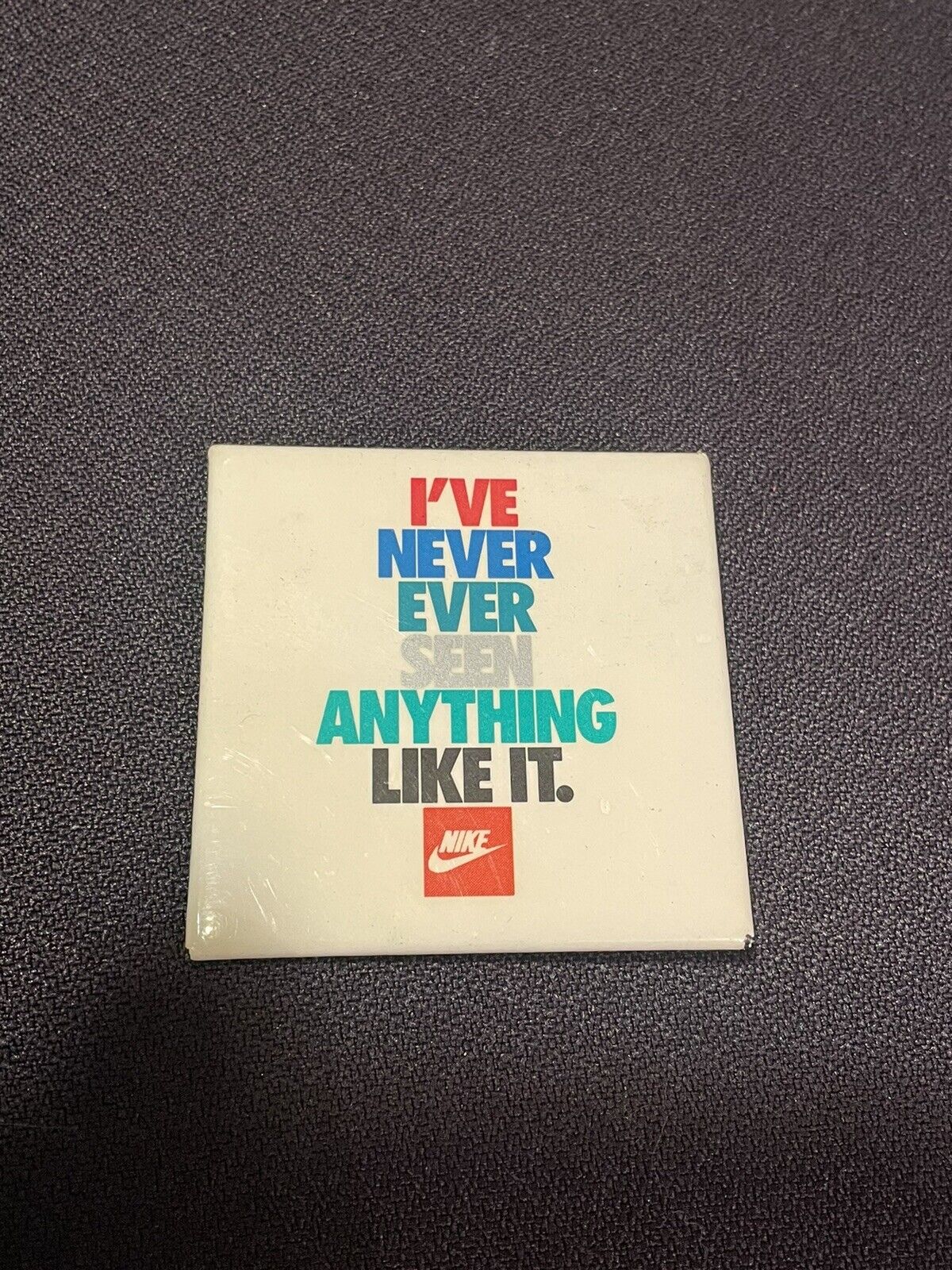 Vintage Ive Never Ever Seen Anything Like It Nike Pin