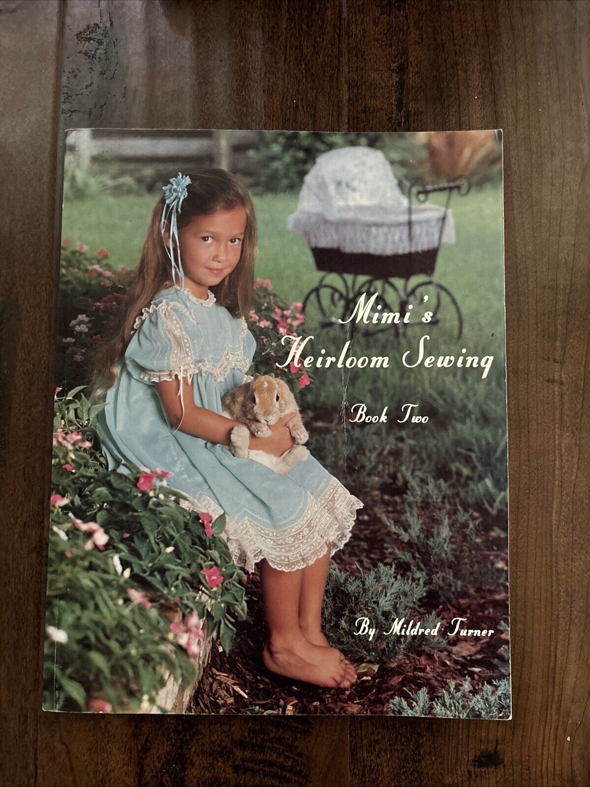 MIMI s HEIRLOOM SEWING Book 2 Mildred Turner 174pg soft bound book 1988