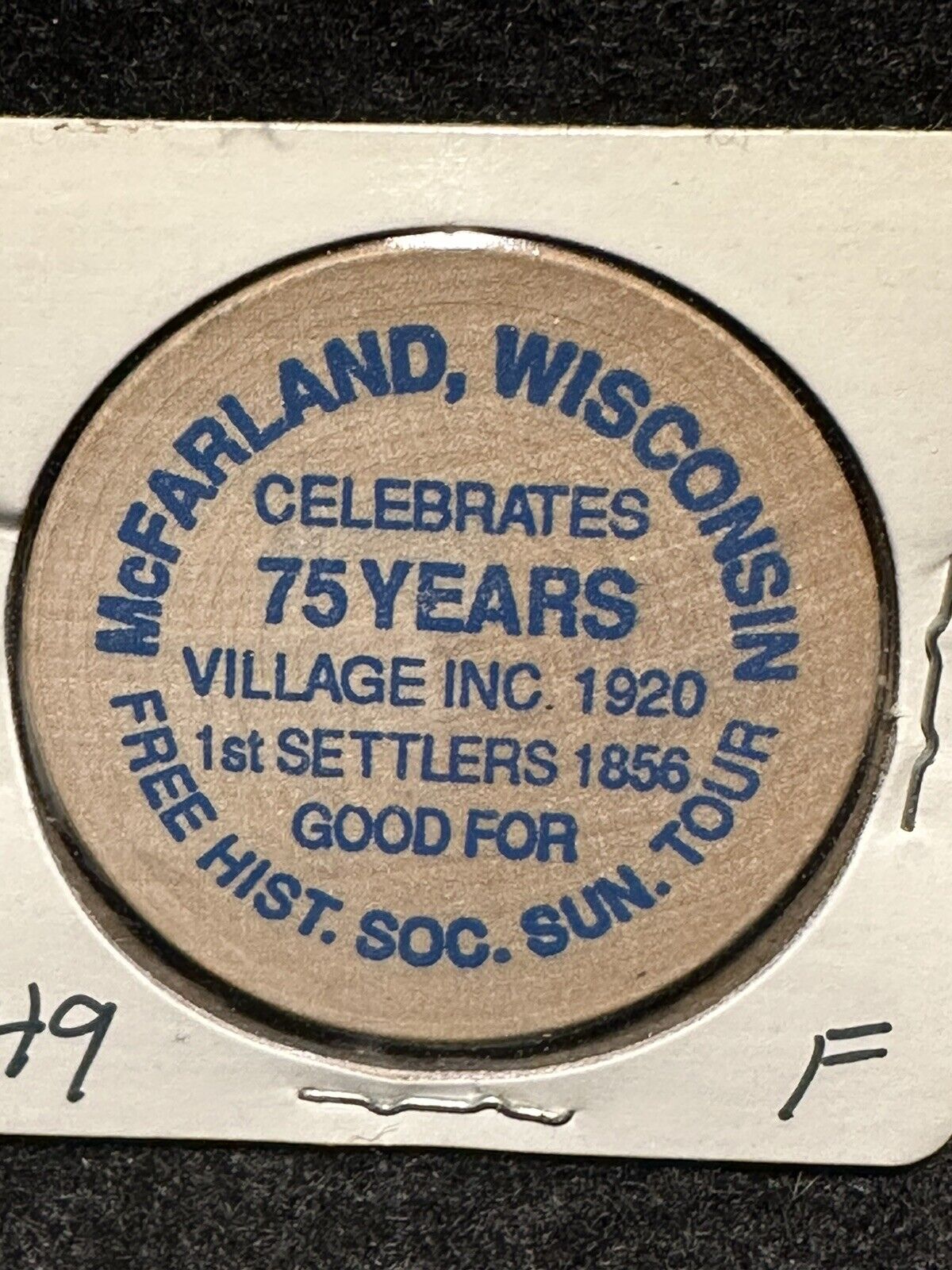 McFarland, WI 75 Years Village Inc. 1920 Free Hist Soc. Tour Token Wooden Nickel
