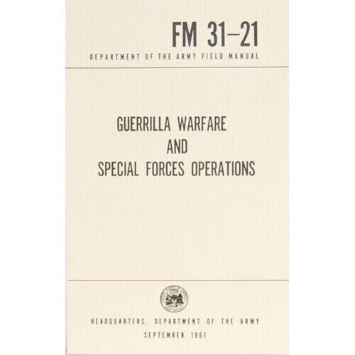 US Army Guerilla Warfare and Special Forces Operations Field Book FM 31-21