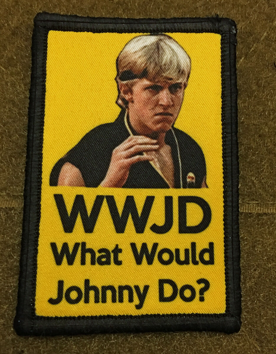Karate Kid WWJD What would Johnny Do? Morale Military Tactical Army Badge Hook