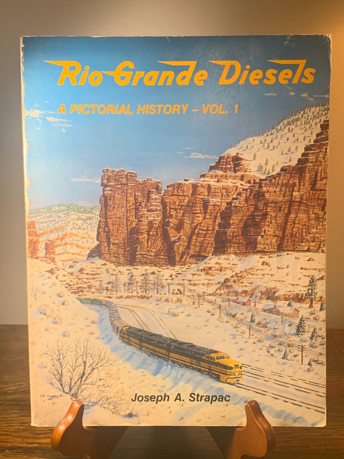 Rio Grande Diesels by Joseph A. Strapac 1983 A Pictoral History Vol. 1