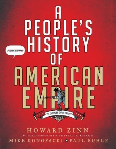 Howard Zinn A People's History of American Empire (Paperback)