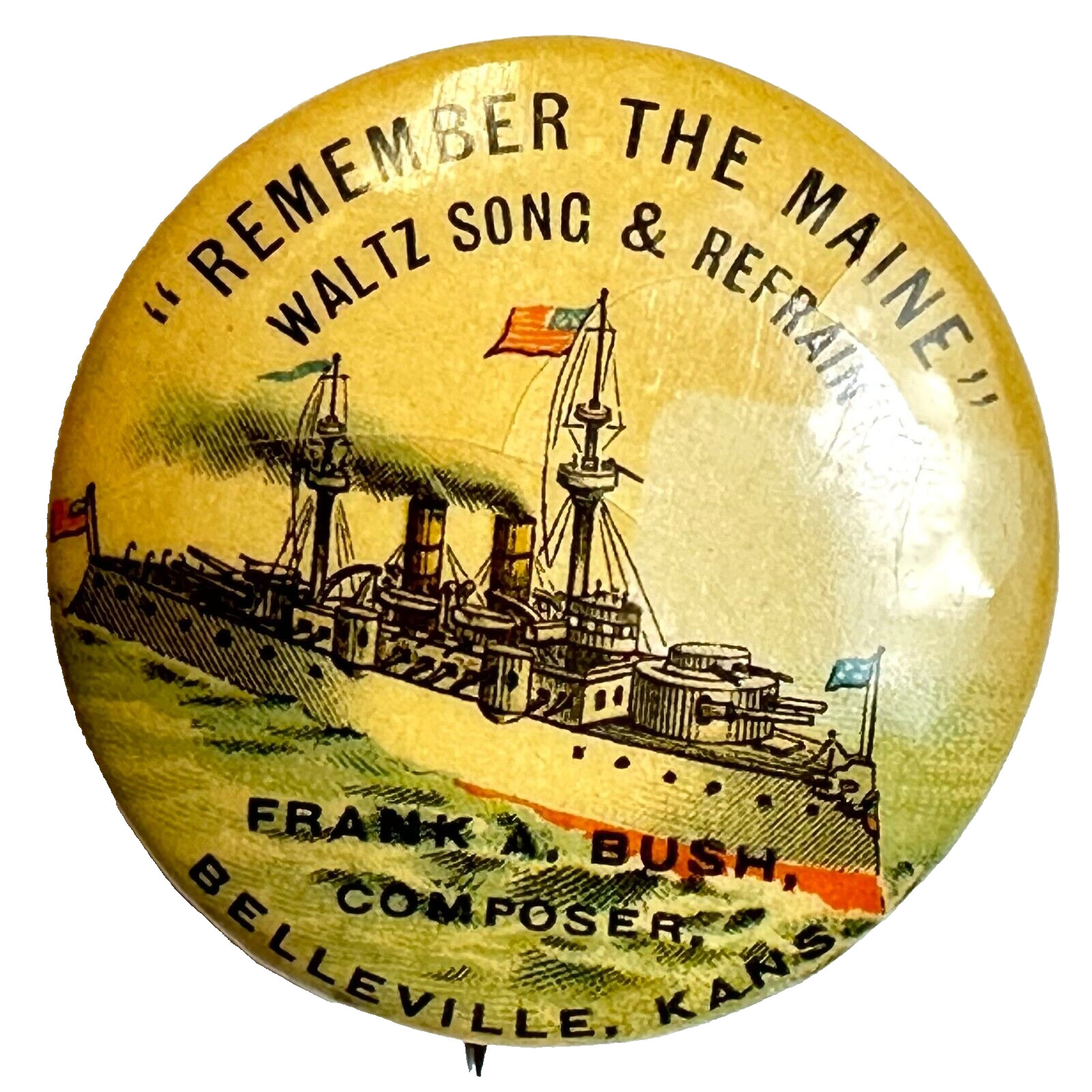 1896 Remember the Maine Waltz Song & Refrain Frank A Bush 1.25” Celluloid Button