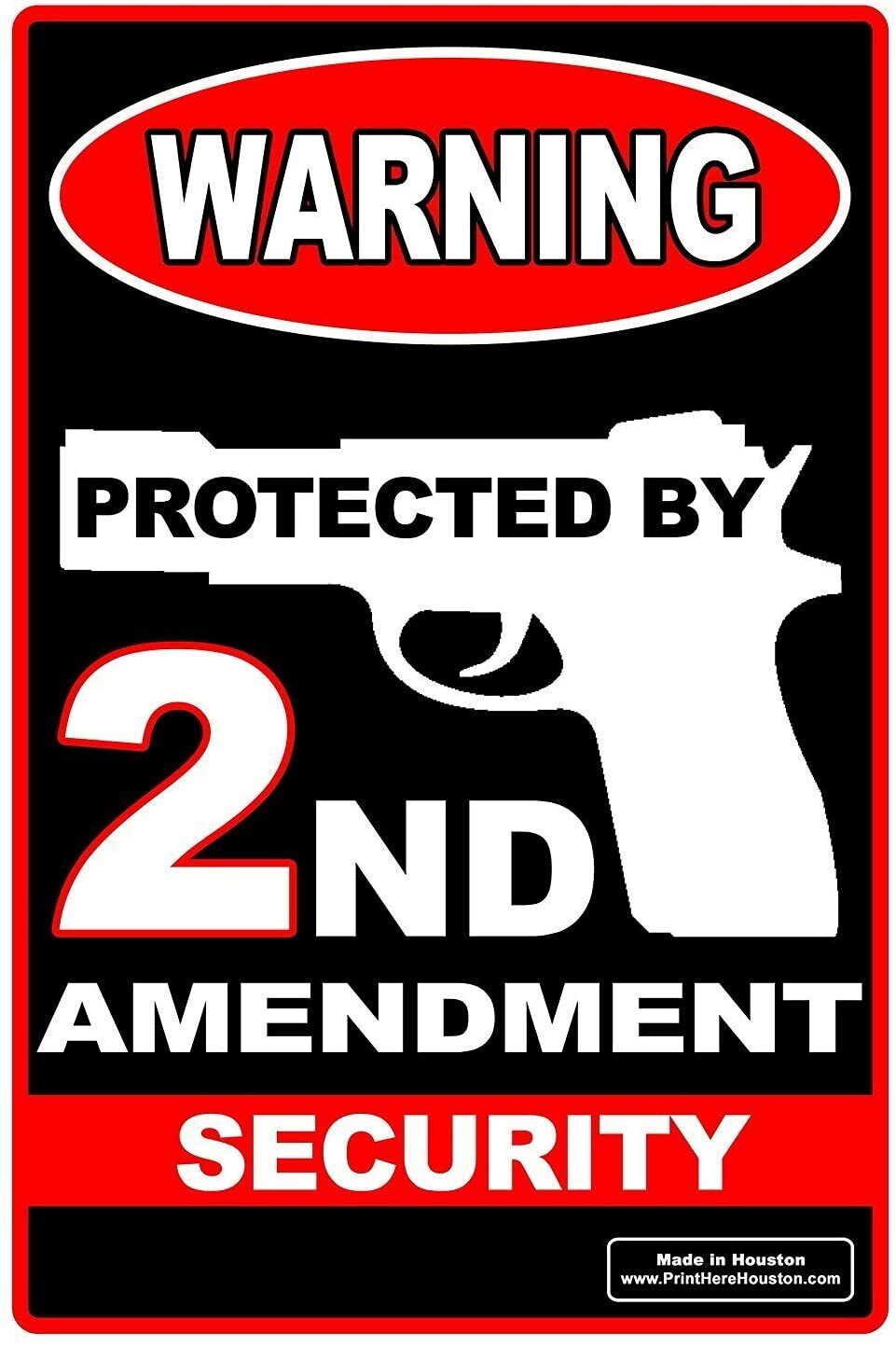WARNING PROTECTED BY 2ND AMENDMENT SECURITY SIGN 8\