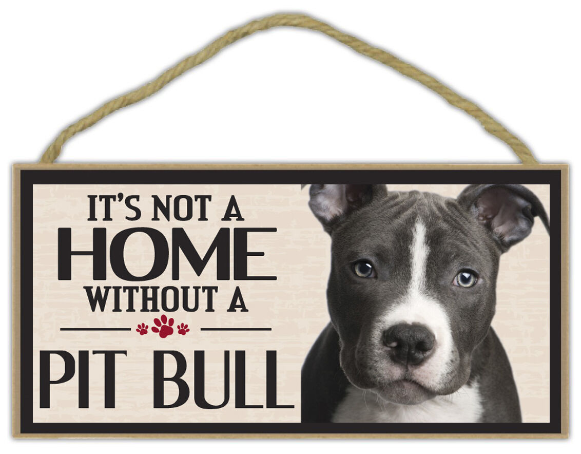 Wood Sign: It\'s Not A Home Without A PIT BULL (PITBULL TERRIER) | Dogs, Gifts