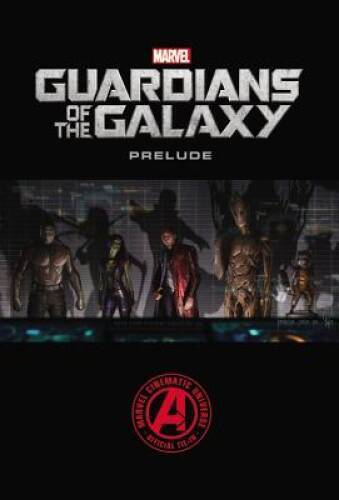 Marvel's Guardians of the Galaxy Prelude (Marvel Guardians of the Galaxy  - GOOD