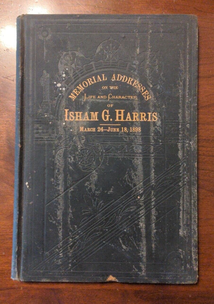 Isham G Harris Tennessee Memorial Addresses Book 1898 Senator