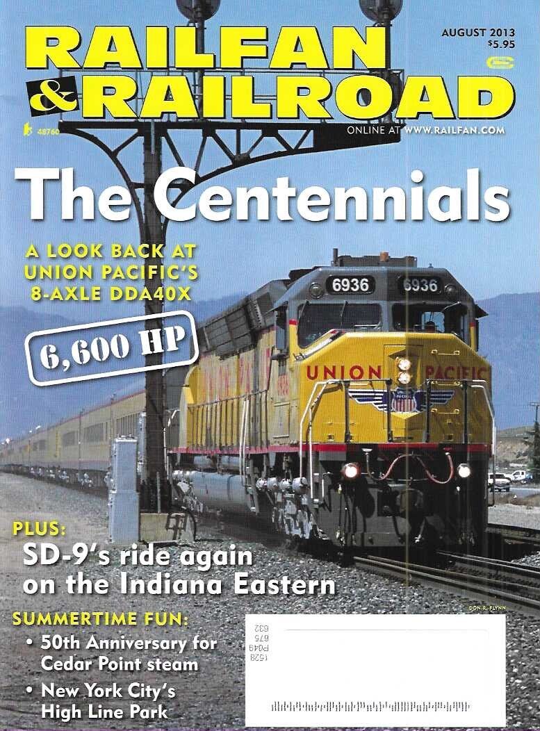 Railfan & Railroad August 2013 Union Pacific 8 Axle DDA40X SD-9 Indiana Eastern