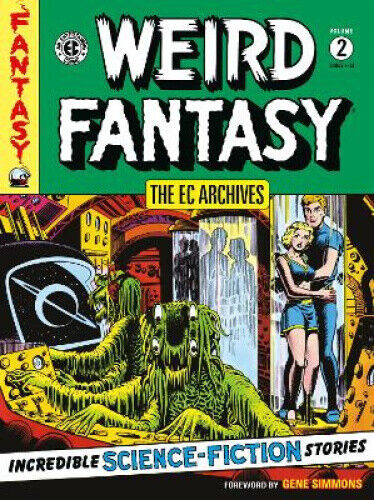 The EC Archives: Weird Fantasy Volume 2 by Gaines, Bill