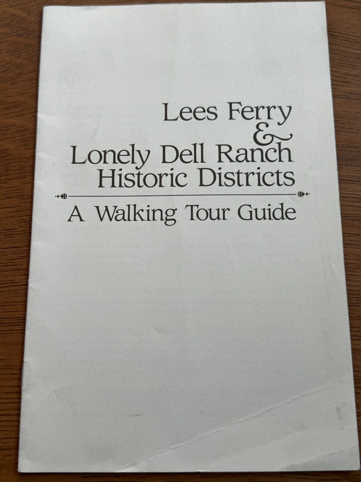 LEES FERRY & LONLEY DELL RANCH HISTORIC DISTRICTS Walking Tour Guide Arizona AZ