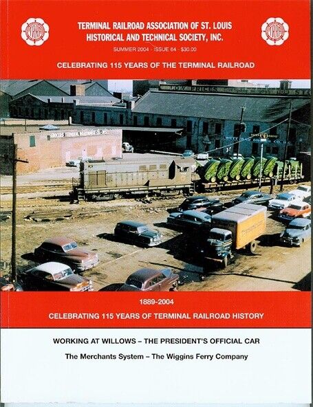 TERMINAL RR, Issue 64, 2004, St. Louis Bridge Co, Union Railway & Transit (NEW)