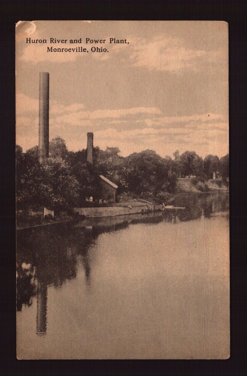 POSTCARD : OHIO - MONROEVILLE OH - HURON RIVER AND POWER PLANT 1930 VIEW