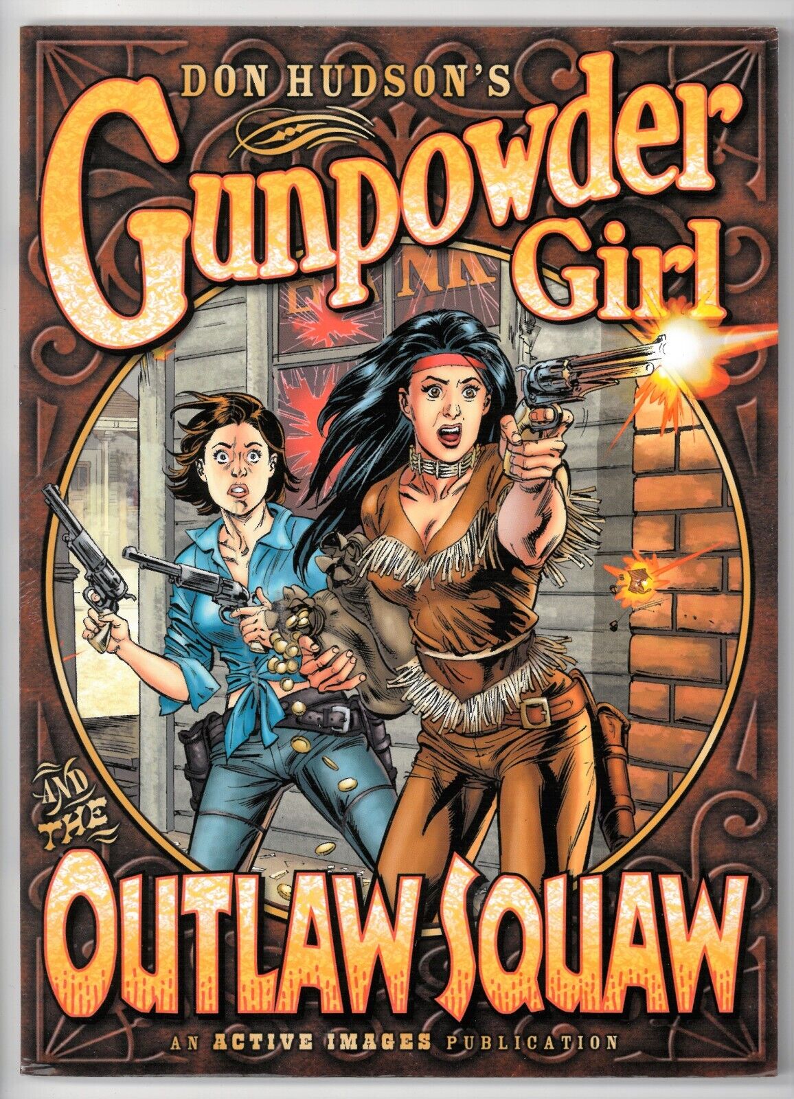 Gunpowder Girl and the Outlaw Squaw (2005, Active Images) Don Hudson, Softcover