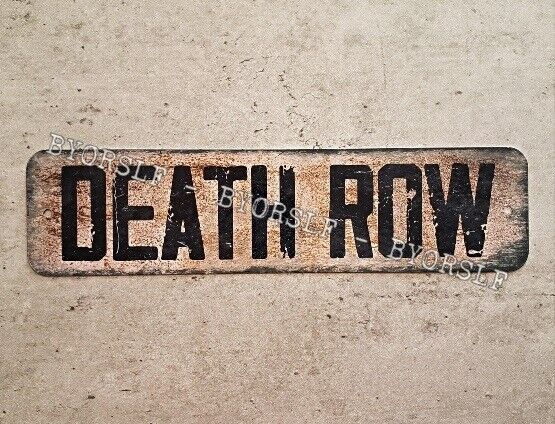 Metal Sign DEATH ROW penalty condemned prison execution prisoner inmate criminal