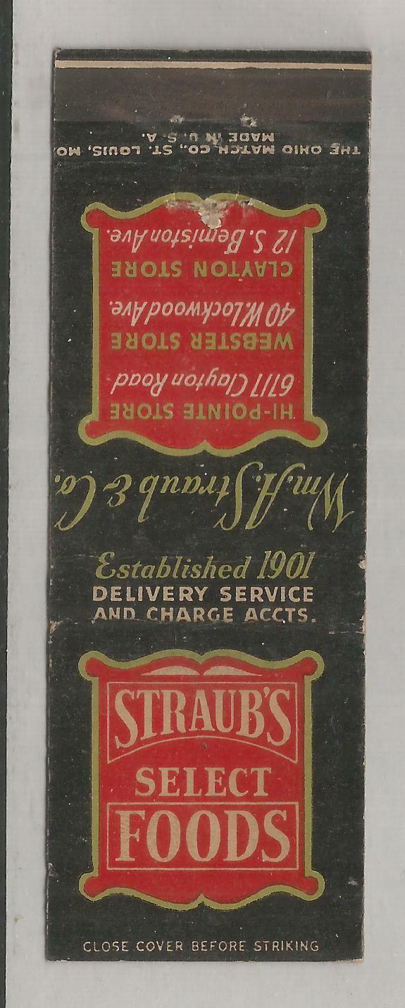 STRAUB’S SELECT FOODS – CLAYTON,  MISSOURI – VINTAGE 1940’S MATCHCOVER