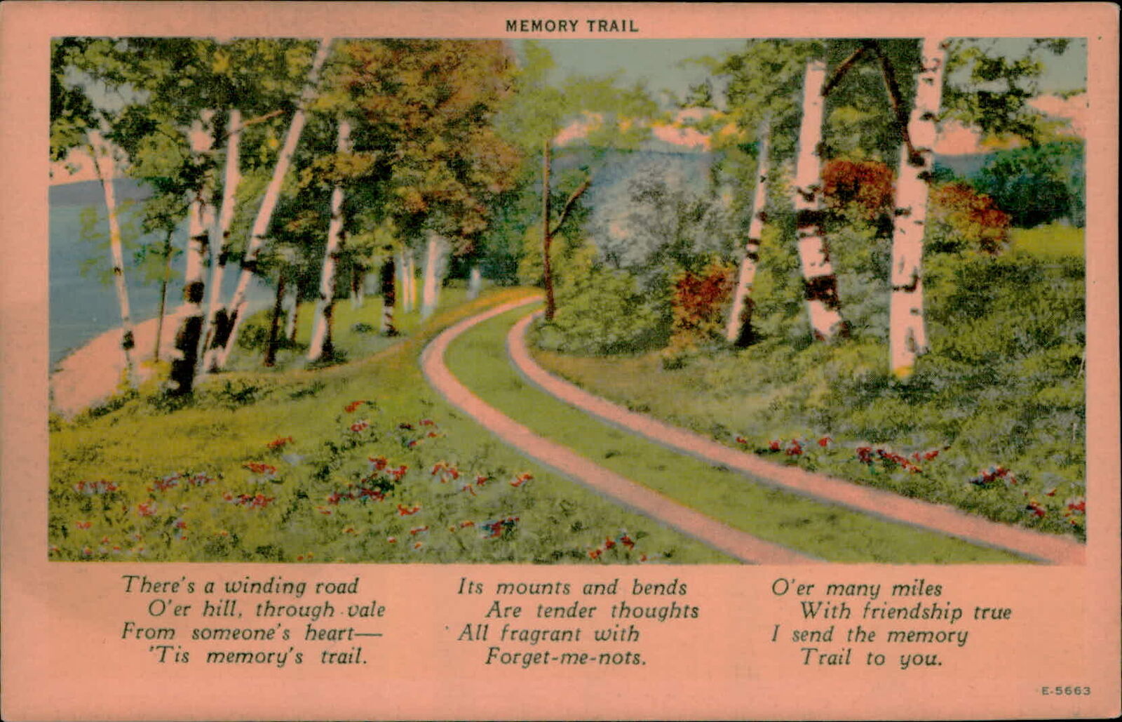 Postcard: MEMORY TRAIL There's a winding road O'er hill, through vale