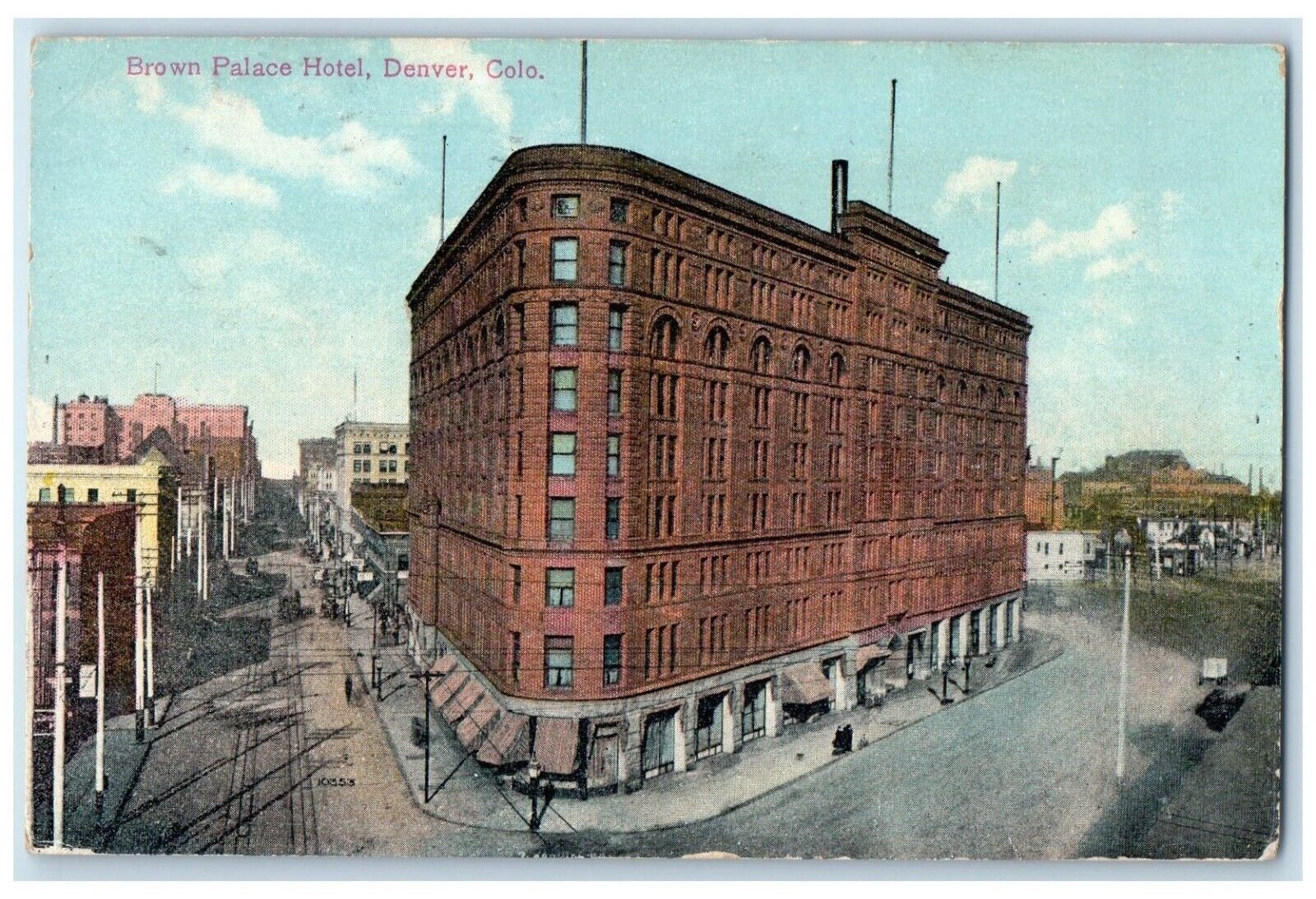 c1910\'s Brown Palace Hotel Building Street View Denver Colorado CO Postcard