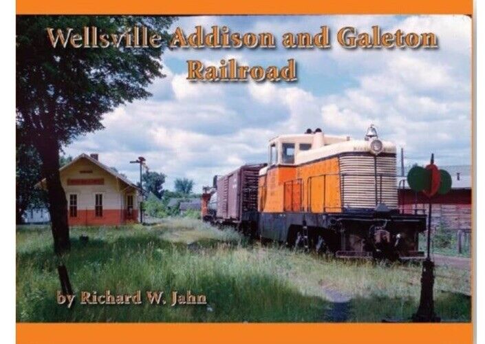 Wellsville Addison And Galeton Railroad Book