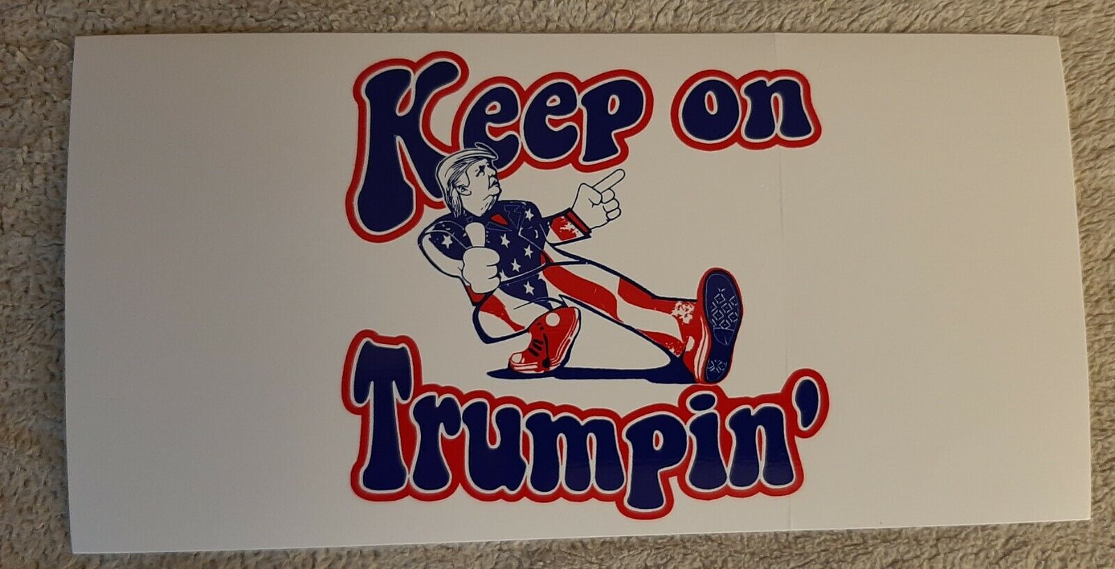 KEEP ON TRUMPIN'  bumper sticker 