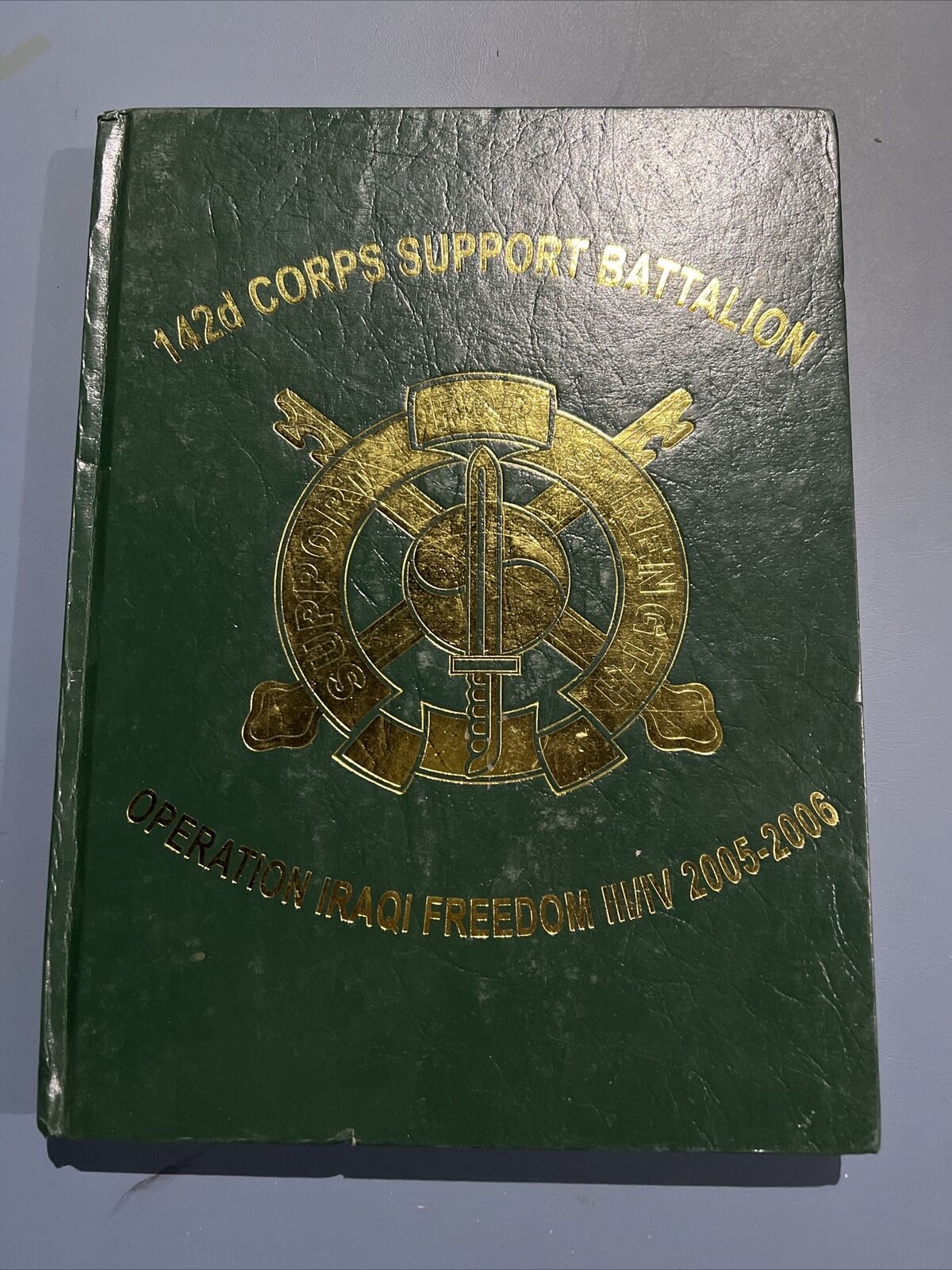 142d Corps Support Battalion 2005 2006 Operation Iraqi Freedom Cruise Book
