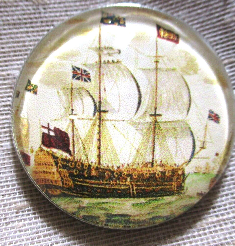 LRG GLASS DOME PIC BUTTON  - BEAUTIFUL OLD ANTIQUE ENGLISH SAILING SHIP    30mm