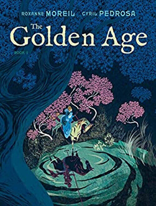 The Golden Age, Book 1 Hardcover Cyril, Moreil, Roxanne Pedrosa