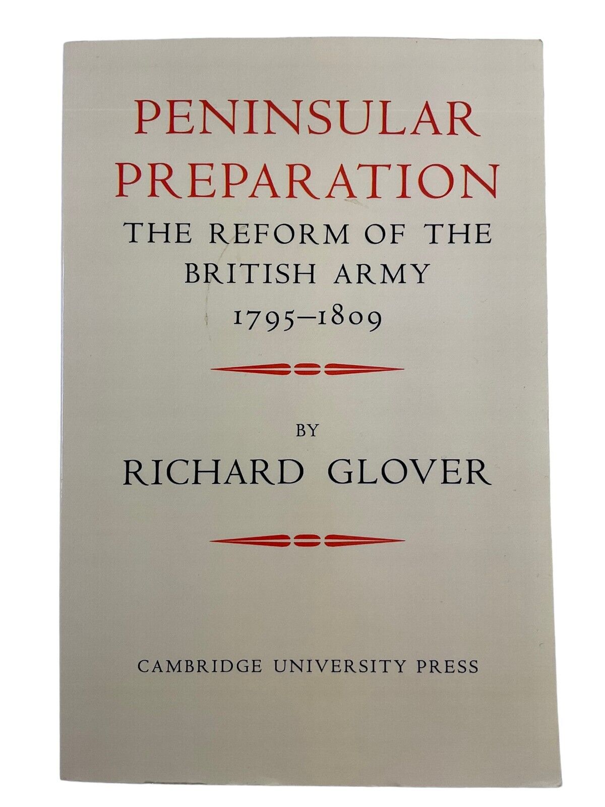 British French Napoleonic Peninsular Preparation Richard Glover Reference Book