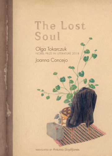 The Lost Soul - Hardcover By Tokarczuk, Olga - GOOD