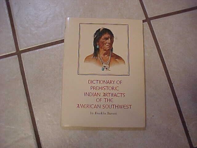 Dictionary Prehistoric Indian Artifacts-American Southwest (signed by author)