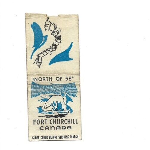 c1940s Fort Churchill Manitoba Canada Matchbook Cover