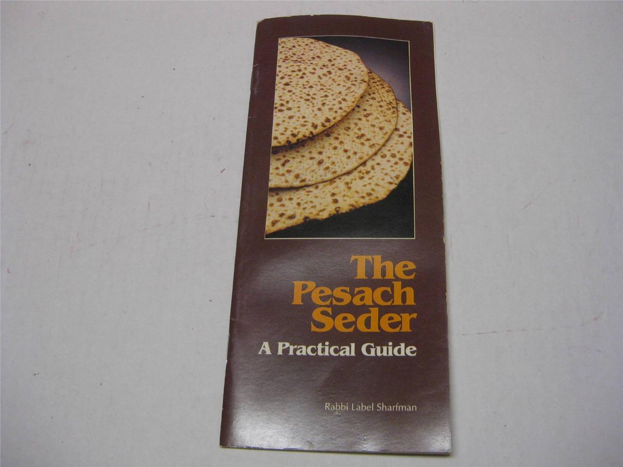The Pesach seder: A practical guide by Label Sharfman      1994 by NCSY