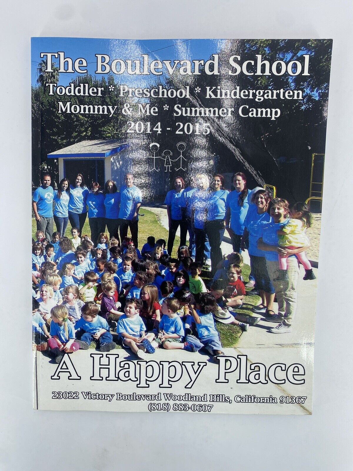 The Boulevard School • “A Happy Place” 2014-2015 Yearbook • Woodland Hills, CA