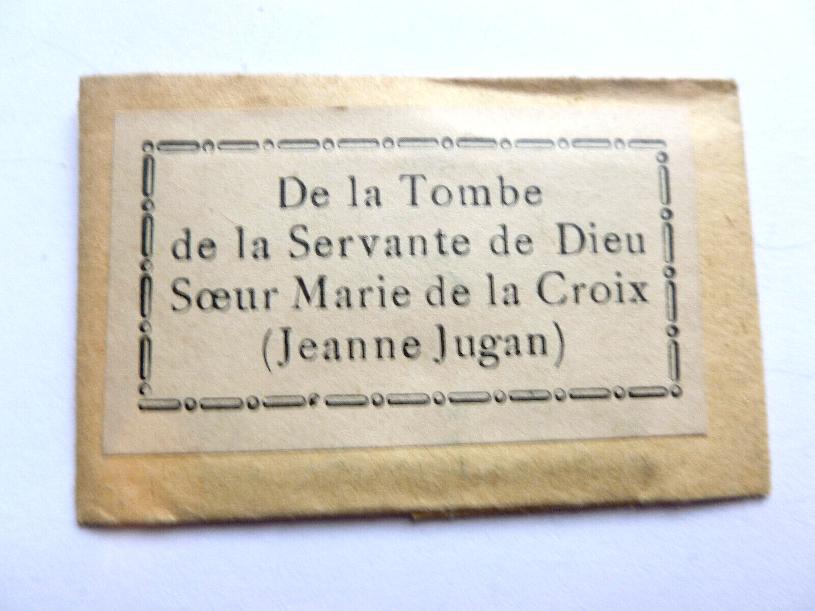 F23239/102       FROM THE TOMB OF THE SERVANT OF GOD SISTER JEANNE JUGAN   (48)a