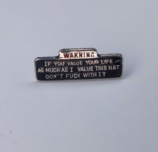 Vintage Enamel Pin Warning If You Value Your Life Novelty Hat Pin Made In Taiwan
