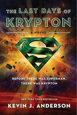 The Last Days of Krypton by Anderson, Kevin J.