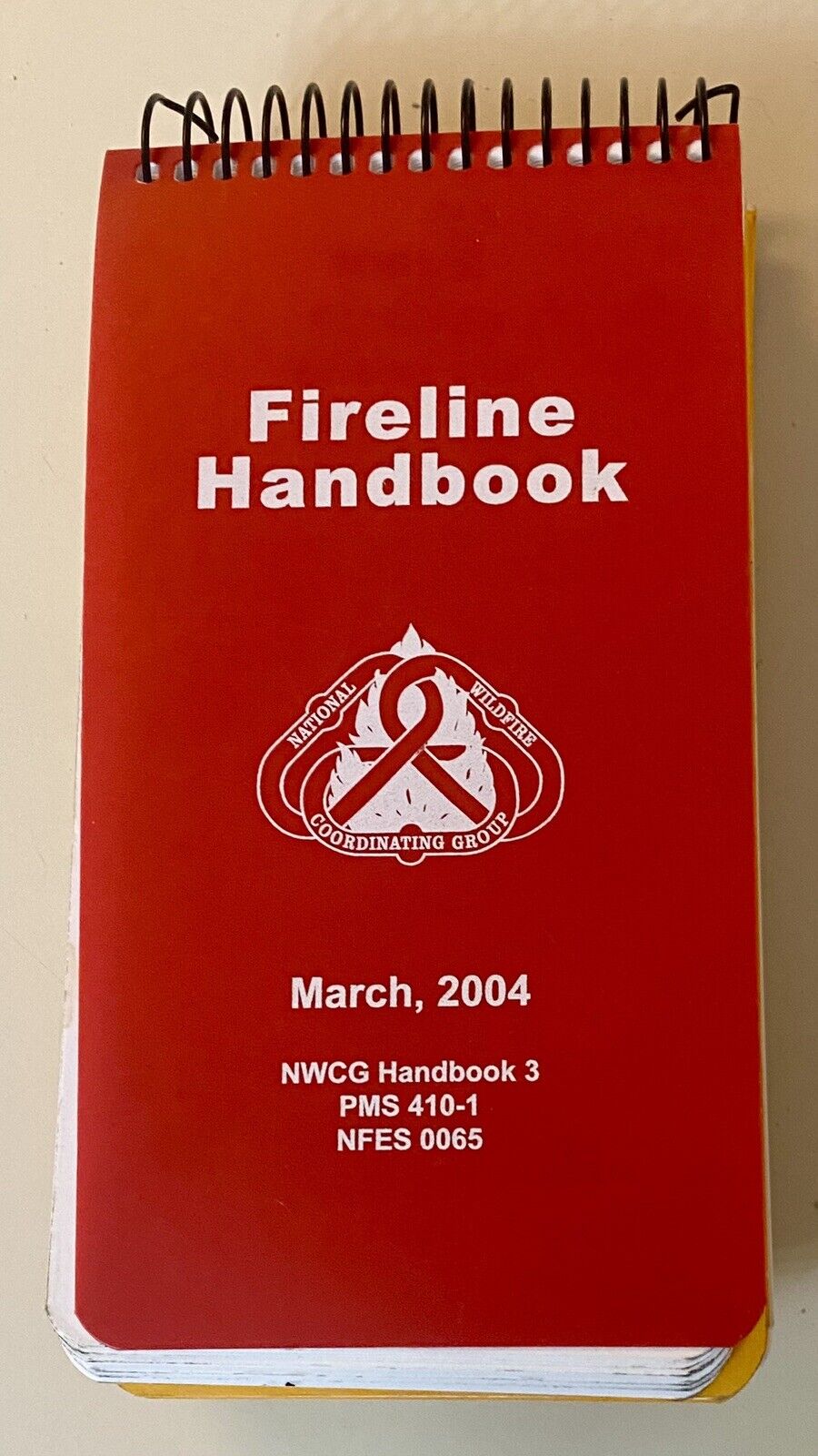 March 2004 FIRELINE HANDBOOK (NWCG Handbook 3) Firefighting safety & attack