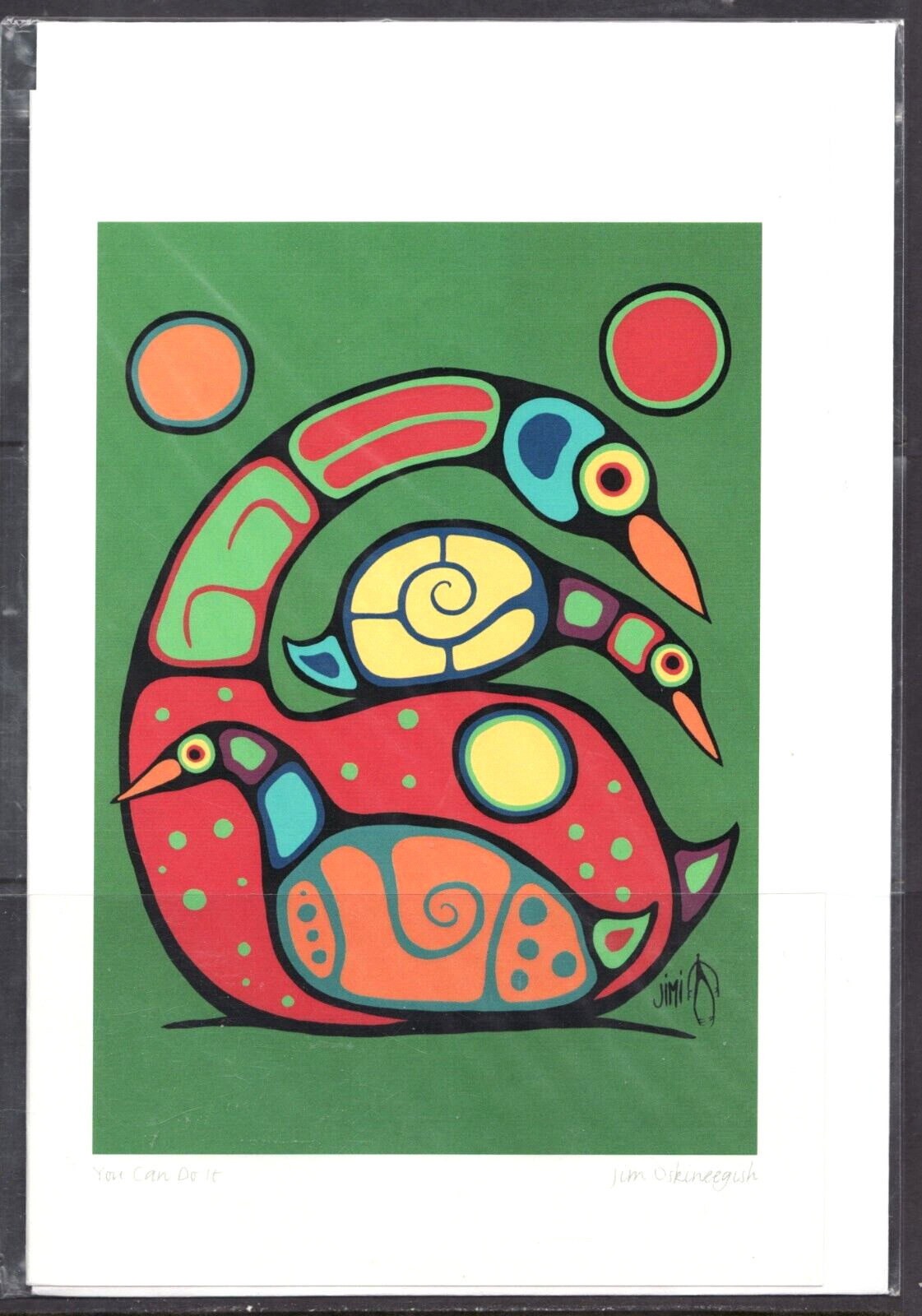 YOU CAN DO IT - Ontario Ojibwe Art by Jim Oskineegish - New 6\