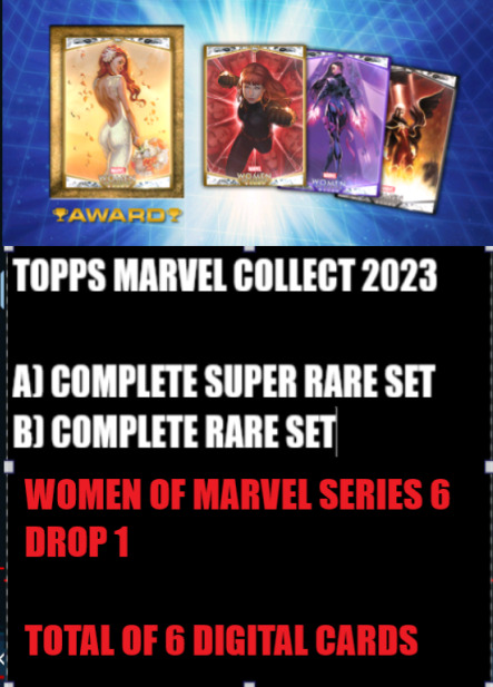 TOPPS MARVEL COLLECT WOMEN OF MARVEL SERIES 6 - DROP 1 [6 DIGITAL CARDS]