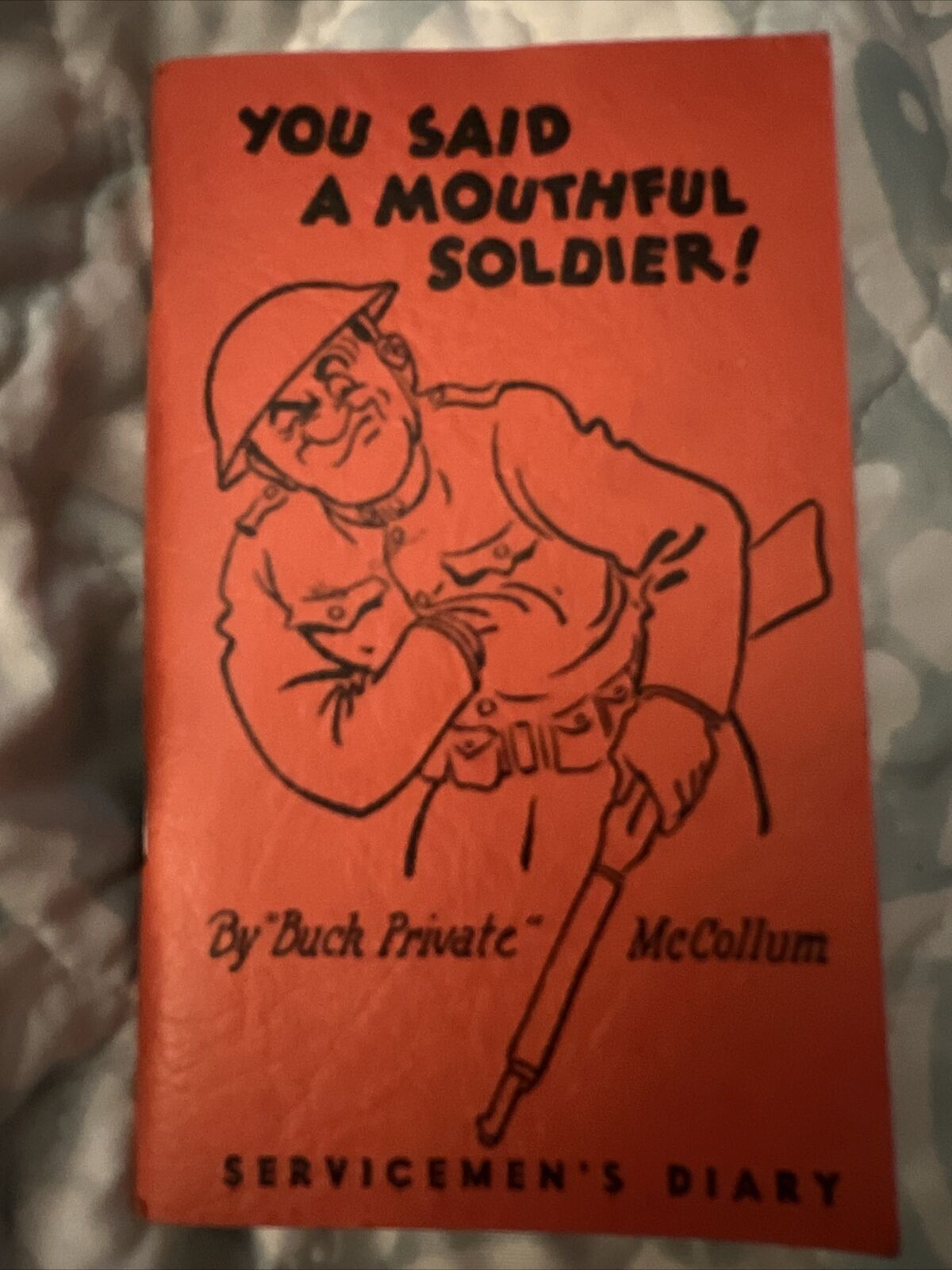 WW11 Military Soldiers  Diary 1944 You Said A Mouthful Soldier McCollum