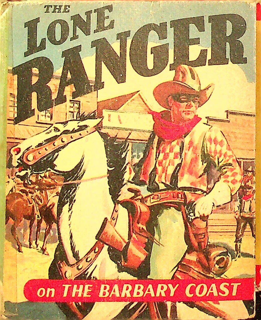 Lone Ranger on the Barbary Coast #1421 FN 1944