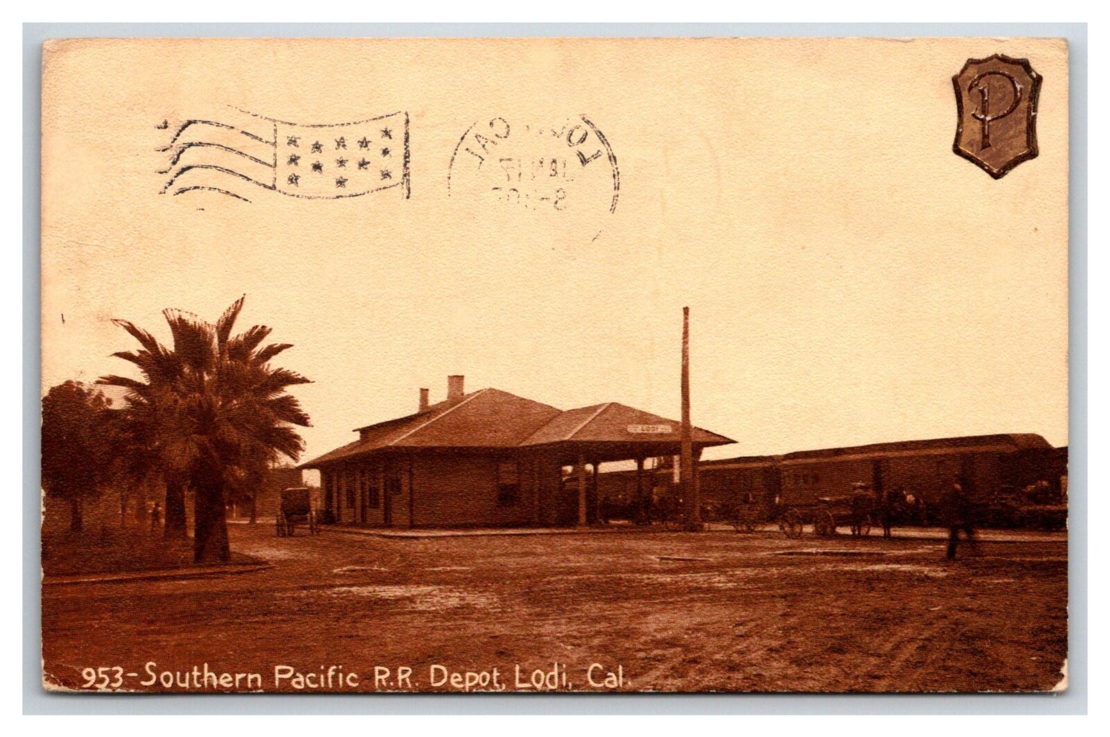 LODI California Train Depot ~ Southern Pacific Railroad 1912