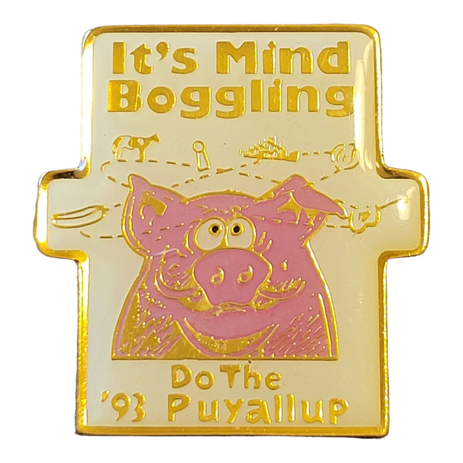 It\'s Mind Boggling Do The 1993 Puyallup Pin