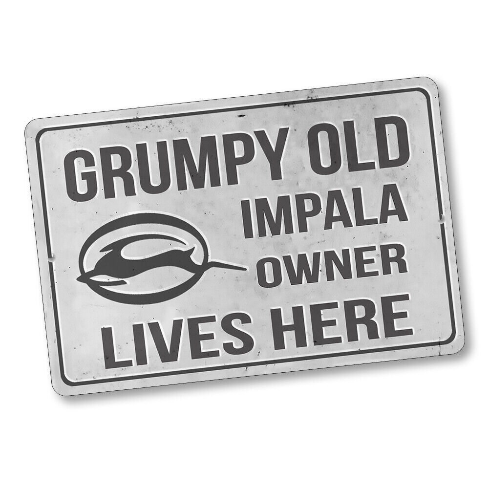 Grumpy Old Impala Owner Lives Here Design 8x12 In Aluminum Sign