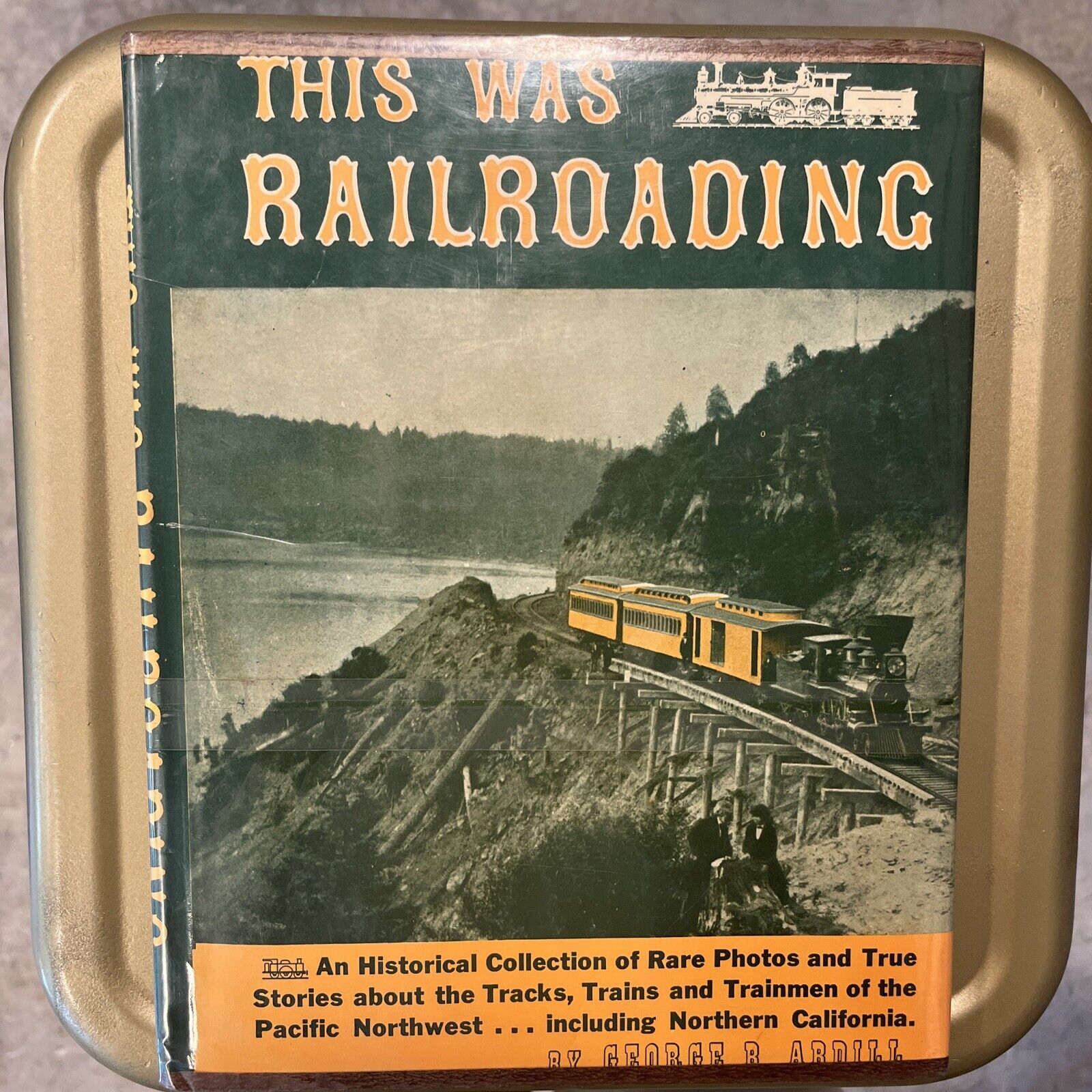 Railroad Book: This Was Railroading by George B. Abdill hardcover Dust jacket